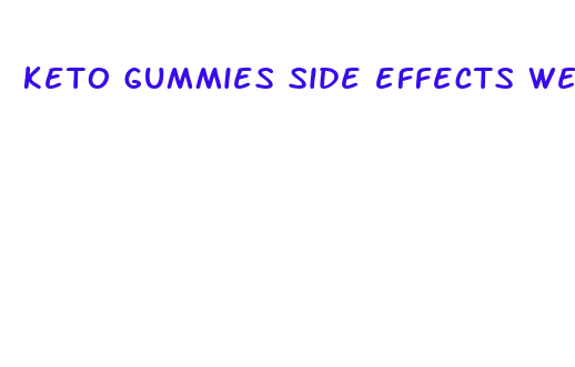 keto gummies side effects weight loss