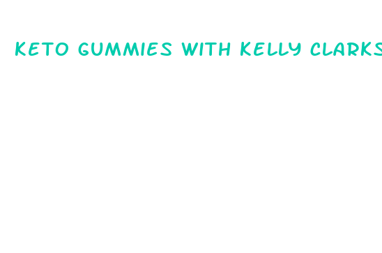 keto gummies with kelly clarkson