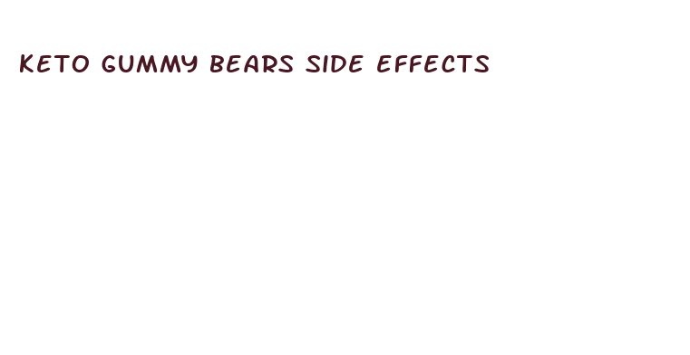 keto gummy bears side effects