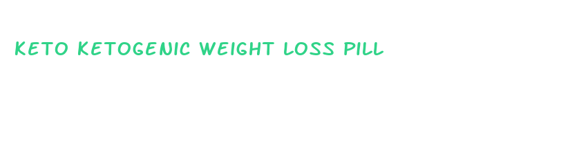 keto ketogenic weight loss pill