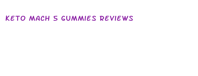 keto mach 5 gummies reviews