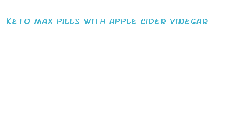 keto max pills with apple cider vinegar