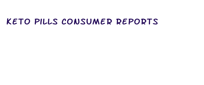 keto pills consumer reports