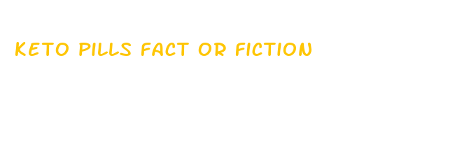 keto pills fact or fiction