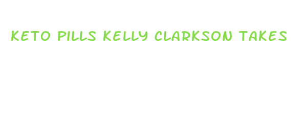 keto pills kelly clarkson takes