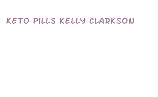 keto pills kelly clarkson