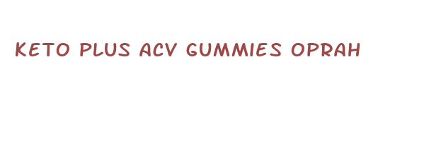 keto plus acv gummies oprah