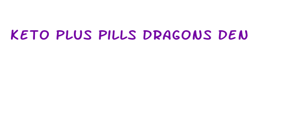 keto plus pills dragons den