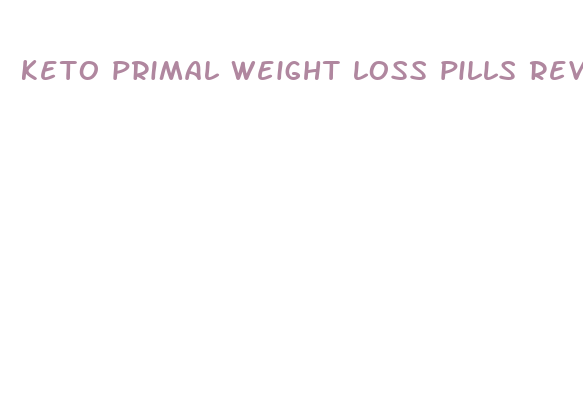 keto primal weight loss pills reviews