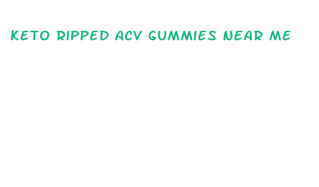 keto ripped acv gummies near me