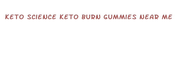 keto science keto burn gummies near me