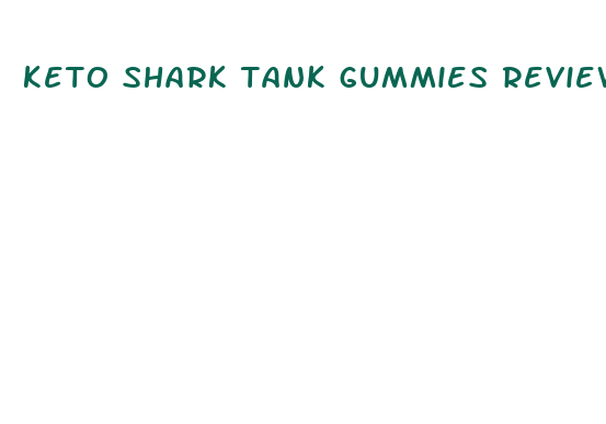 keto shark tank gummies reviews