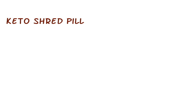 keto shred pill