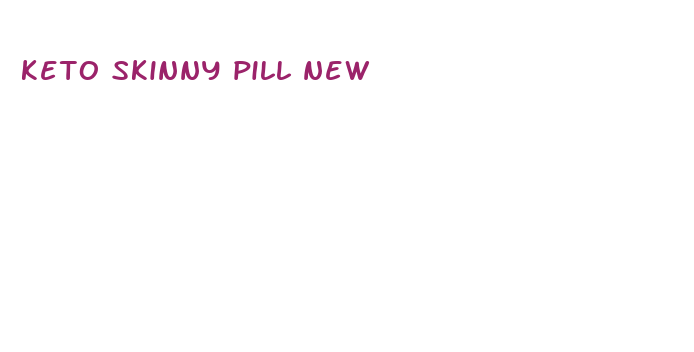 keto skinny pill new