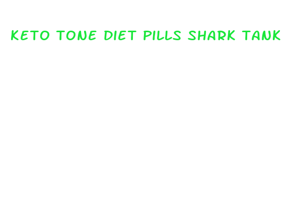 keto tone diet pills shark tank