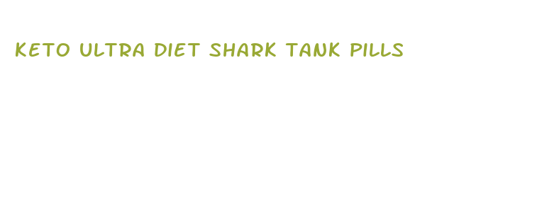 keto ultra diet shark tank pills