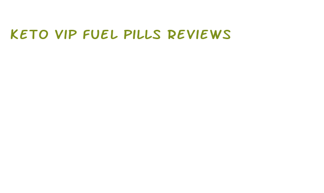 keto vip fuel pills reviews