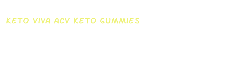 keto viva acv keto gummies