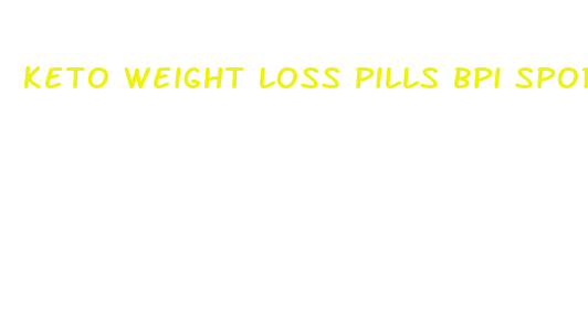 keto weight loss pills bpi sports reviews