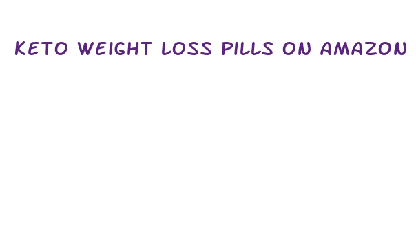 keto weight loss pills on amazon