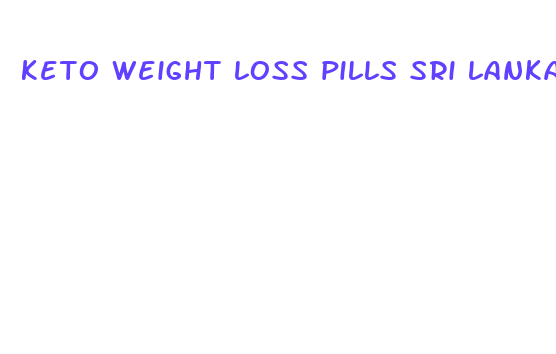 keto weight loss pills sri lanka