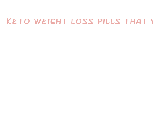 keto weight loss pills that work