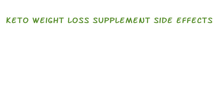 keto weight loss supplement side effects