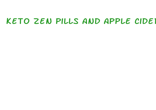 keto zen pills and apple cider vinegar