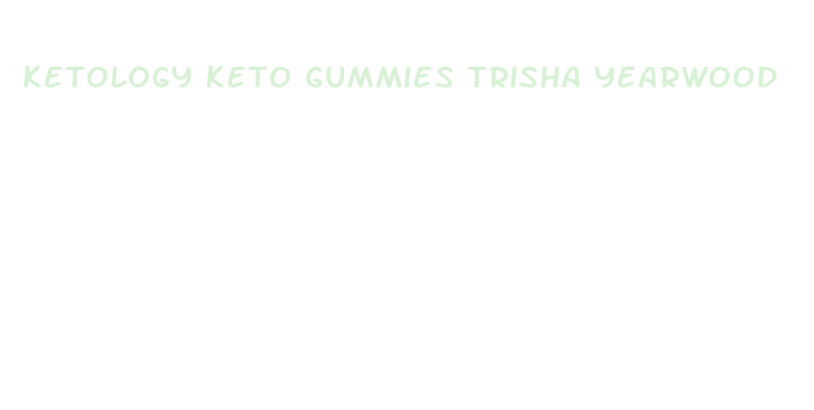 ketology keto gummies trisha yearwood