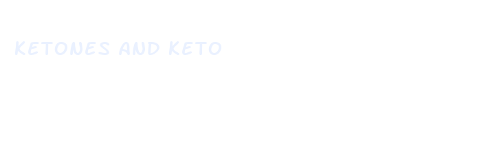 ketones and keto