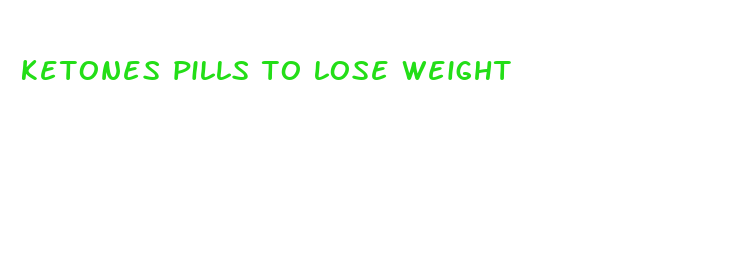 ketones pills to lose weight