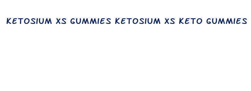 ketosium xs gummies ketosium xs keto gummies details