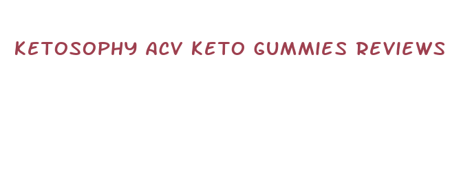 ketosophy acv keto gummies reviews