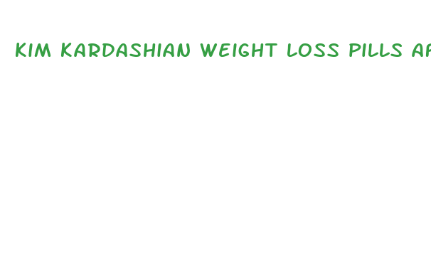 kim kardashian weight loss pills after baby