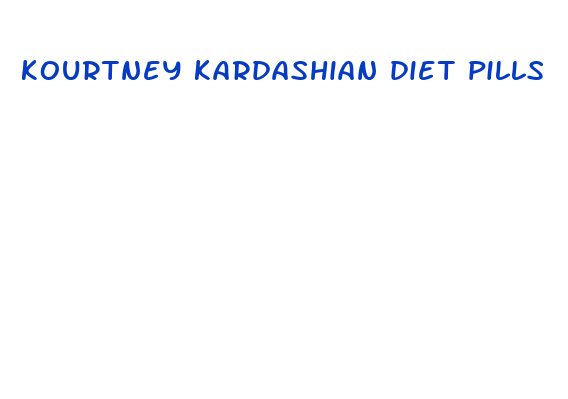 kourtney kardashian diet pills