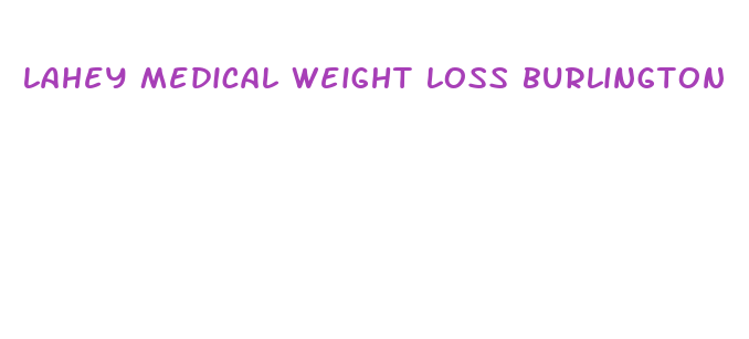 lahey medical weight loss burlington