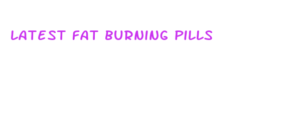 latest fat burning pills