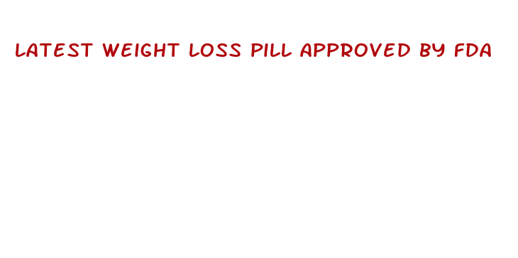 latest weight loss pill approved by fda