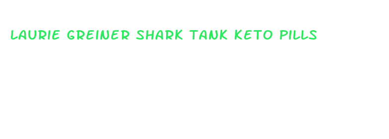 laurie greiner shark tank keto pills