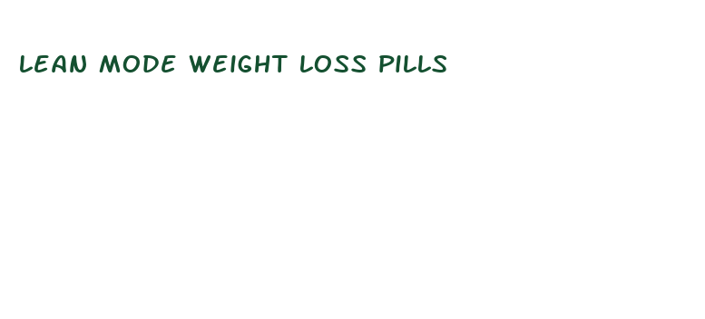 lean mode weight loss pills