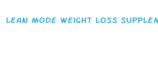 lean mode weight loss supplement