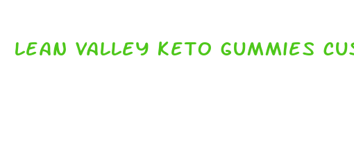 lean valley keto gummies customer care