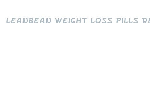 leanbean weight loss pills reviews