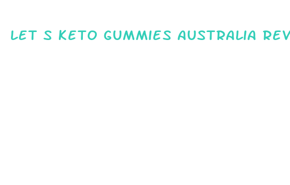 let s keto gummies australia reviews