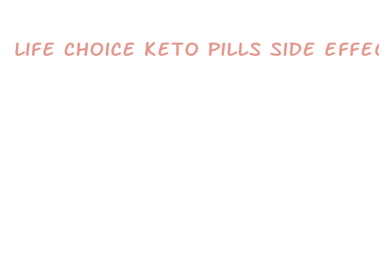 life choice keto pills side effects