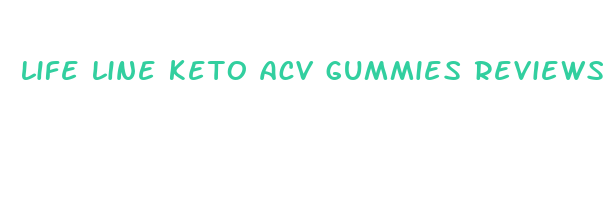 life line keto acv gummies reviews