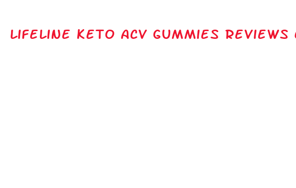 lifeline keto acv gummies reviews consumer reports