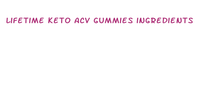 lifetime keto acv gummies ingredients