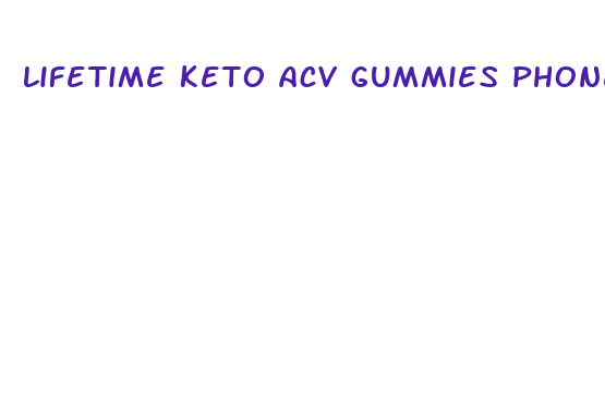 lifetime keto acv gummies phone number