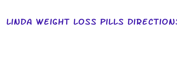 linda weight loss pills directions